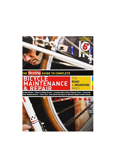 The bicycling guide to complete bicycle maintenance & repair : for road & mountain bikes