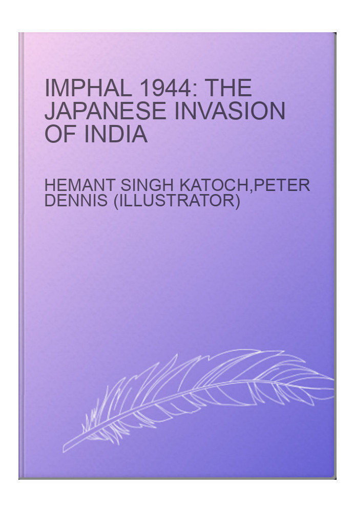 Imphal 1944: The Japanese invasion of India