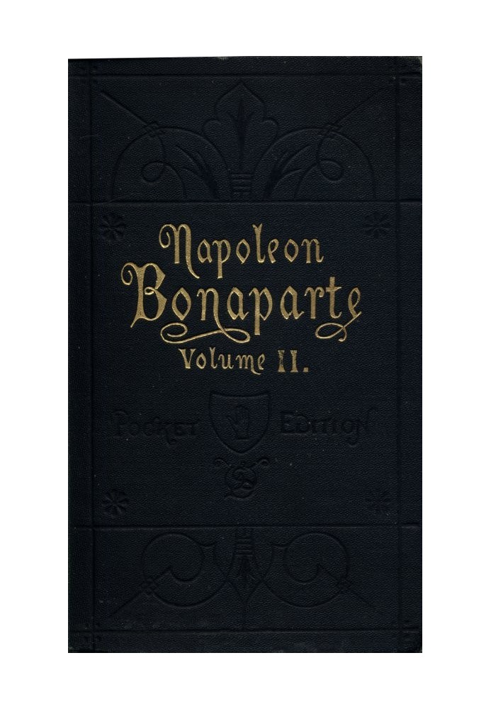 Life of Napoleon Bonaparte, Volume II.