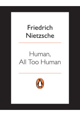 Human, All Too Human