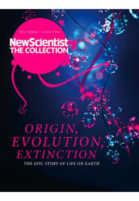 Life: Origin, Evolution, Extinction: The epic story of life on earth