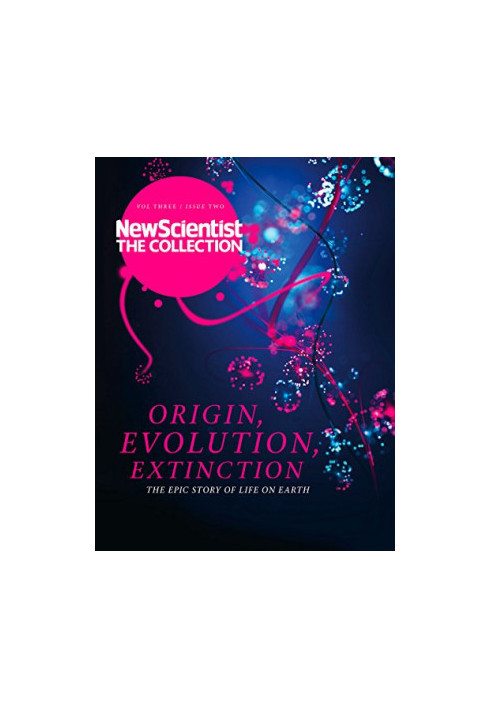 Life: Origin, Evolution, Extinction: The epic story of life on earth