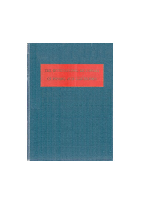International Dictionary of Physics and Electronics: English, French, German, Russian, Spanish