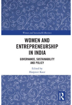 Women and Entrepreneurship in India: Governance, Sustainability and Policy
