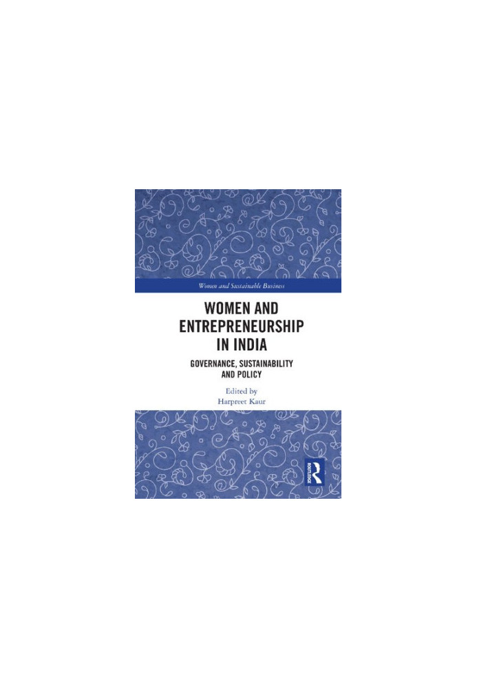 Women and Entrepreneurship in India: Governance, Sustainability and Policy