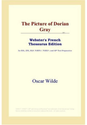 The Picture of Dorian Gray (Webster's French Thesaurus Edition)