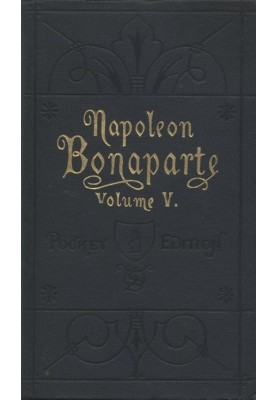 Life of Napoleon Bonaparte, Volume V.