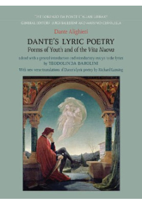 Dante's Lyric Poetry: Poems of Youth and of the 'Vita Nuova'
