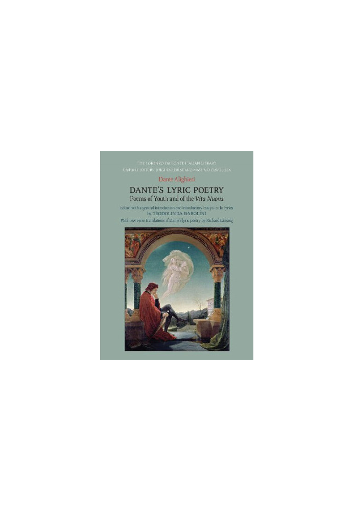 Dante's Lyric Poetry: Poems of Youth and of the 'Vita Nuova'