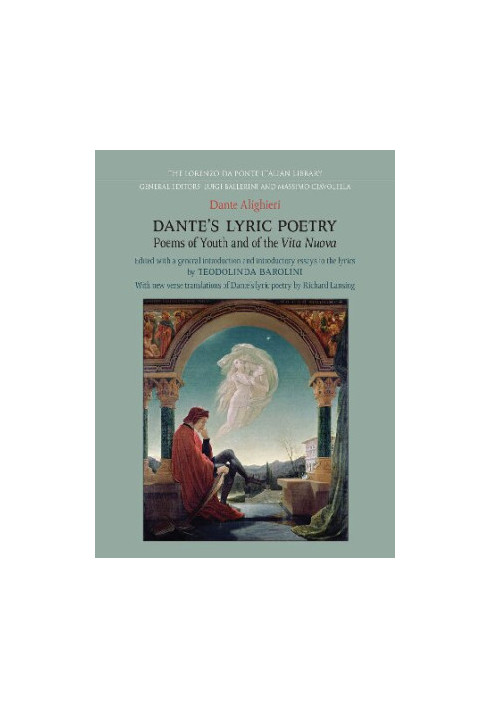 Dante's Lyric Poetry: Poems of Youth and of the 'Vita Nuova'