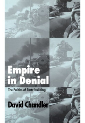 Empire in Denial - The Politics of State-Building