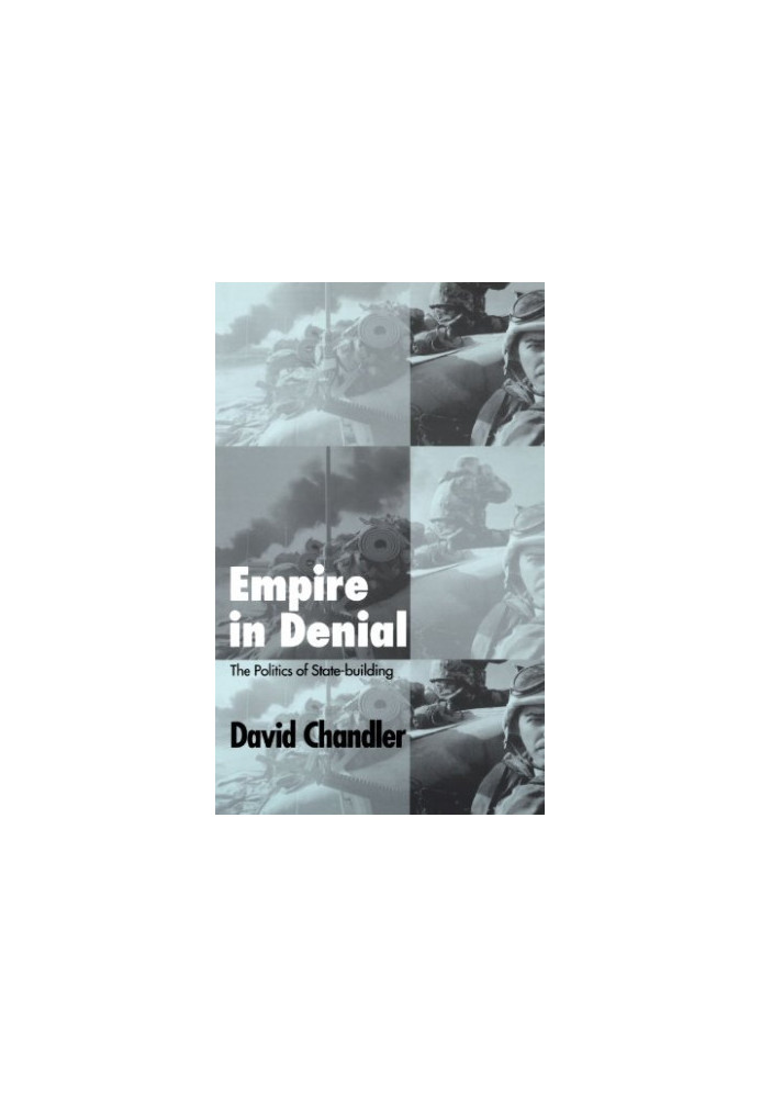 Empire in Denial - The Politics of State-Building