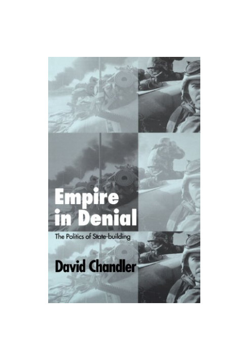 Empire in Denial - The Politics of State-Building