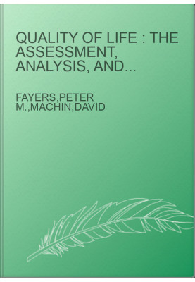 Quality of life : the assessment, analysis, and reporting of patient-reported outcomes