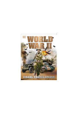 World War II: Visual Encyclopedia