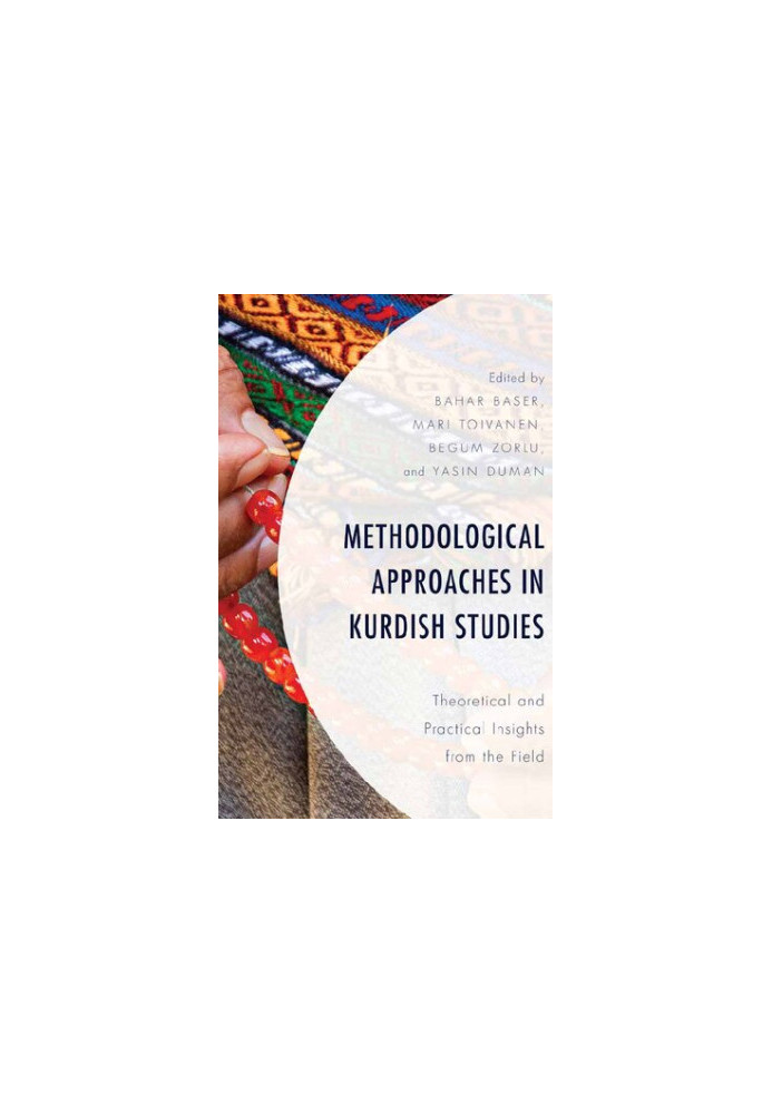 Methodological Approaches in Kurdish Studies - Theoretical and Practical Insights from the Field