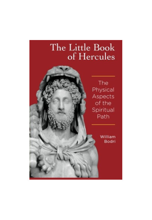 The Little Book of Hercules: The Physical Aspects of the Spiritual Path