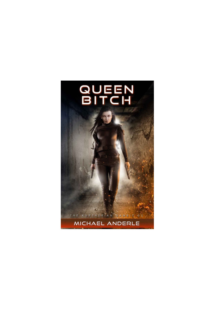 Kurtherian Gambit - 02 Queen Bitch