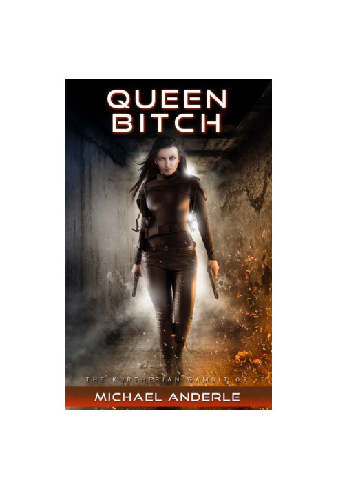 Kurtherian Gambit - 02 Queen Bitch