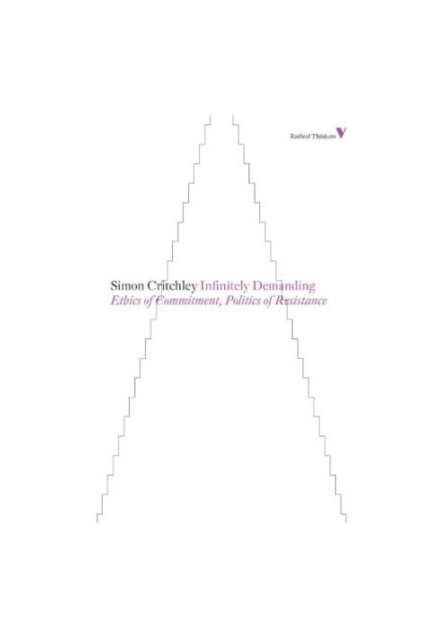Infinitely demanding : ethics of commitment, politics of resistance