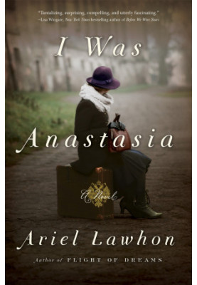 I Was Anastasia: A Novel
