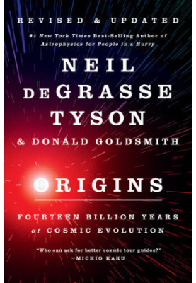 Origins: Fourteen Billion Years of Cosmic Evolution, Revised & Updated Edition