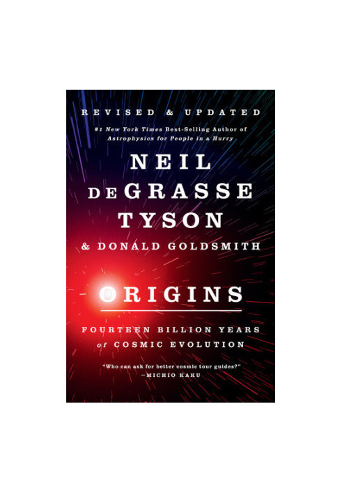 Origins: Fourteen Billion Years of Cosmic Evolution, Revised & Updated Edition