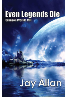 Even Legends Die - Crimson Worlds 08