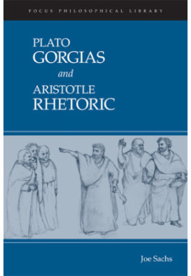 Plato: Gorgias and Aristotle: Rhetoric