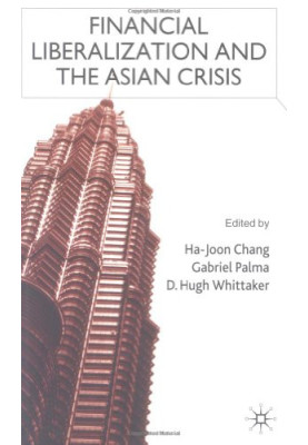 Financial Liberalization and the Asian Crisis