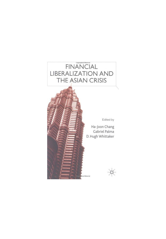 Financial Liberalization and the Asian Crisis