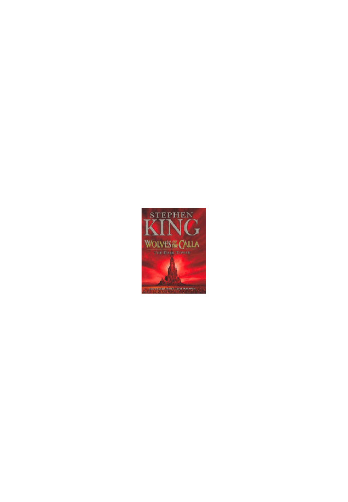 The Dark Tower V - Wolves of the Calla