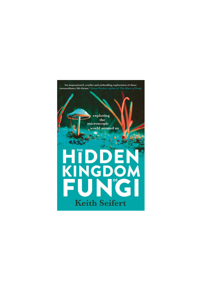 The Hidden Kingdom of Fungi: Exploring the microscopic world around us