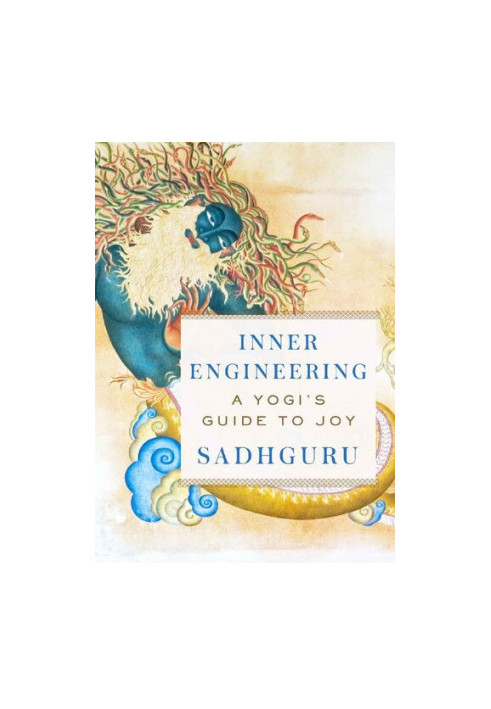 Inner Engineering - A Yogi’s Guide to Joy