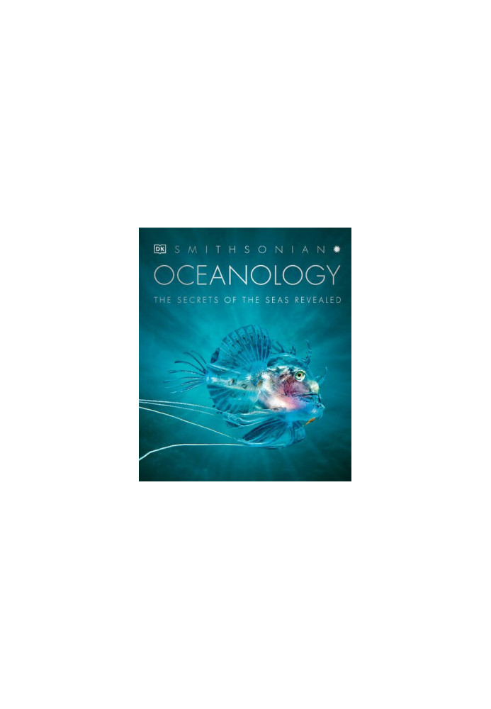 Oceanology: The Secrets of the Sea Revealed