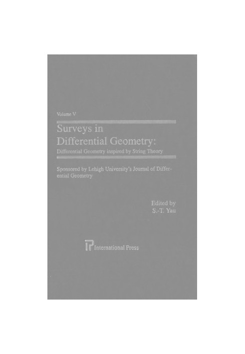 Surveys in Differential Geometry: Differential Geometry Inspired by String Theory
