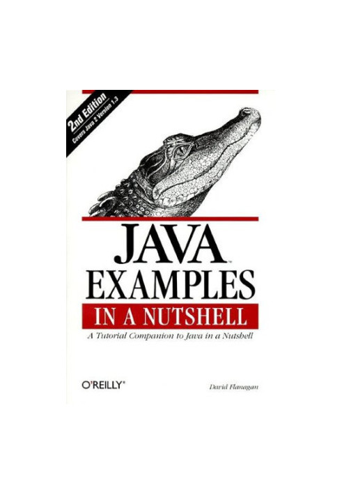 Java Examples in a Nutshell: A Tutorial Companion to Java in a Nutshell