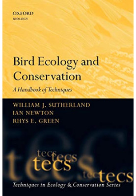 Bird Ecology and Conservation: A Handbook of Techniques (Techniques in Ecology and Conservation)
