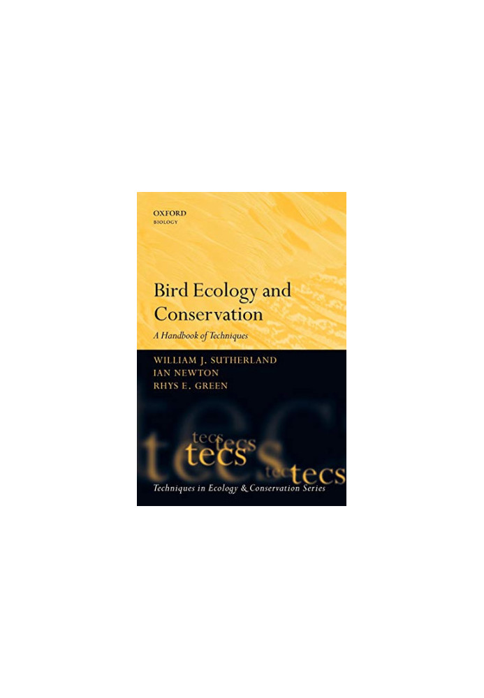 Bird Ecology and Conservation: A Handbook of Techniques (Techniques in Ecology and Conservation)