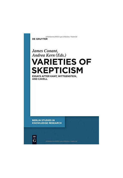 Varieties of Skepticism : Essays after Kant, Wittgenstein, and Cavell