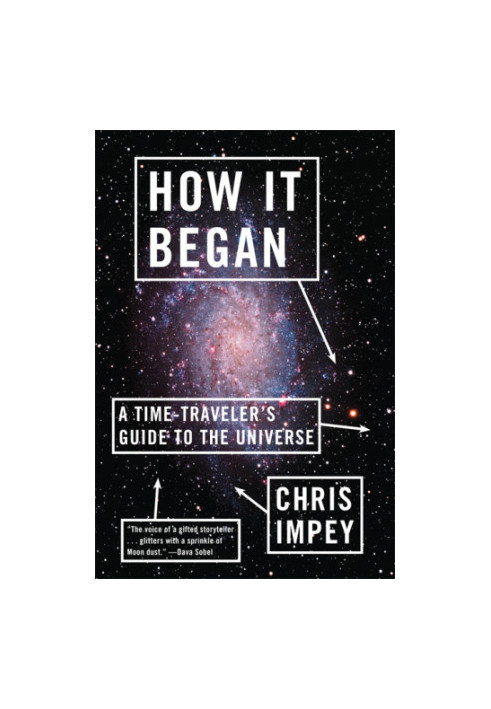 How It Began - A Time - Traveler’s Guide to the Universe