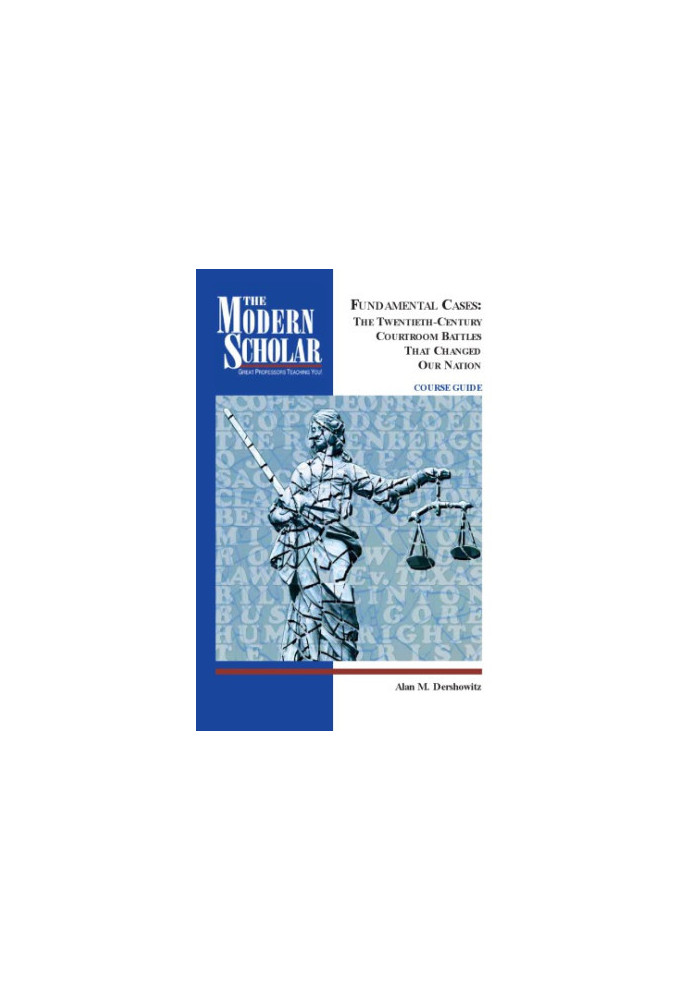 Fundamental cases : the twentieth-century courtroom battles that changed our nation