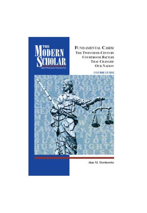 Fundamental cases : the twentieth-century courtroom battles that changed our nation