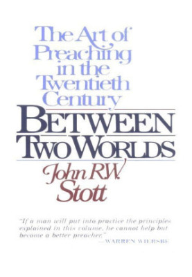 Between Two Worlds · The Art of Preaching in the Twentieth Century