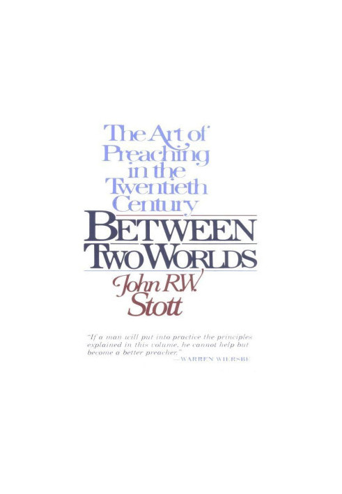 Between Two Worlds · The Art of Preaching in the Twentieth Century