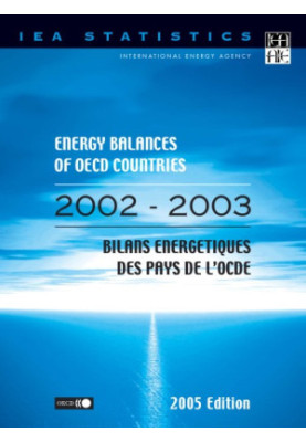 Energy balances of OECD countries 2002-2003  Bilans énergétiques des pays de l’OCDE 2002-2003.