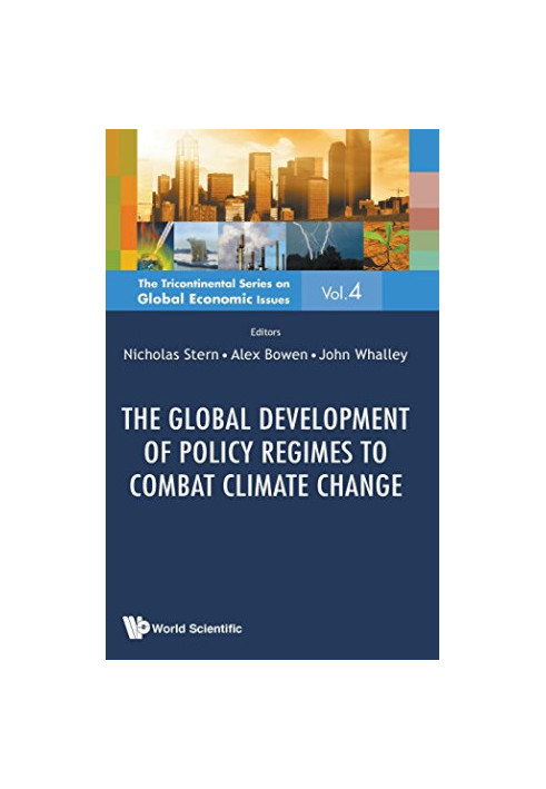 The Global Development of Policy Regimes to Combat Climate Change