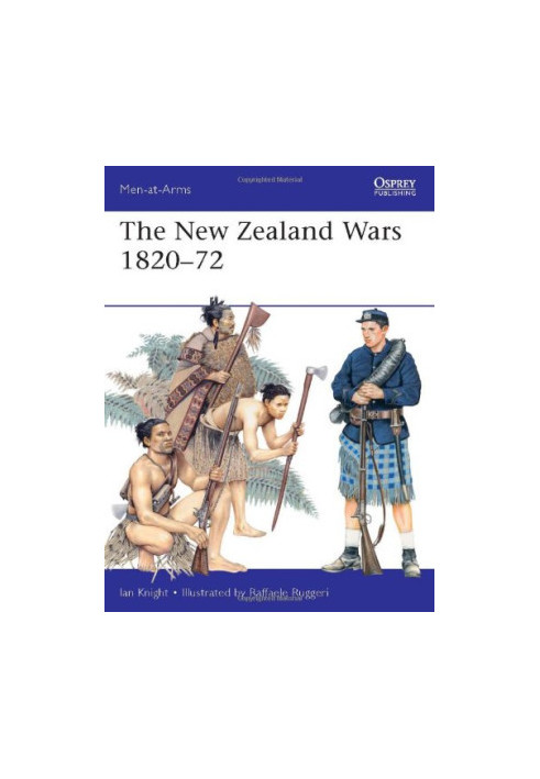 The New Zealand Wars 1820–72