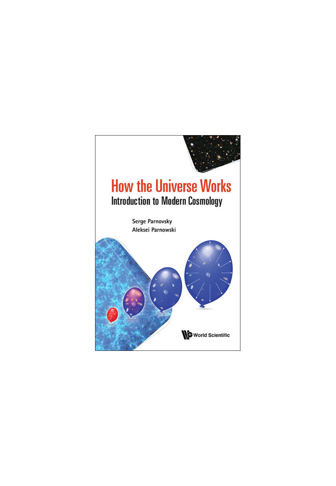 How the Universe Works: Introduction to Modern Cosmology