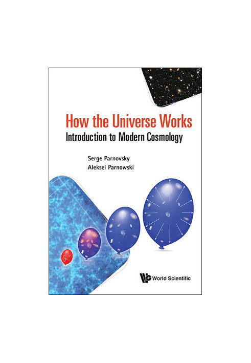 How the Universe Works: Introduction to Modern Cosmology